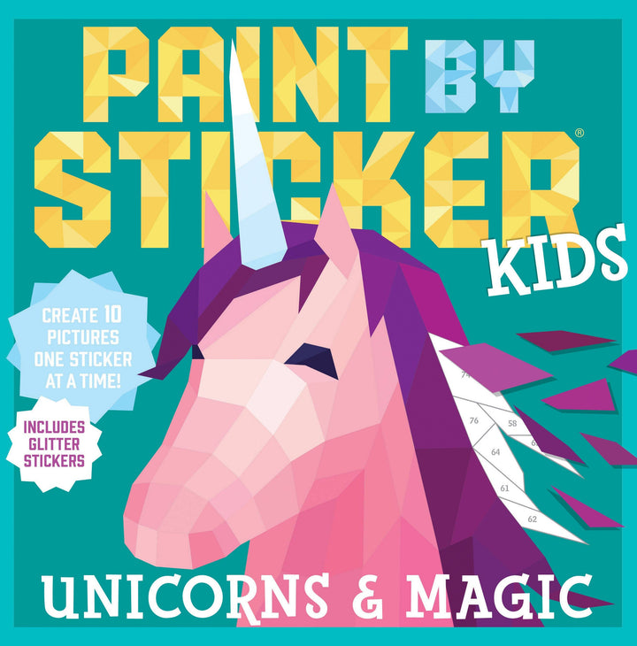 Paint by Sticker Kids: Unicorns &amp; Magic: Trade Paperback